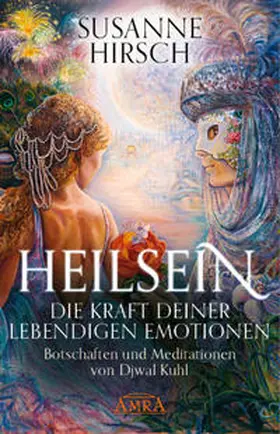 Hirsch |  HEILSEIN - Die Kraft deiner lebendigen Emotionen | Buch |  Sack Fachmedien