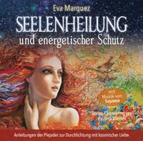 Marquez |  Seelenheilung und energetischer Schutz | Sonstiges |  Sack Fachmedien