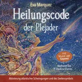 Marquez / Sayama |  Heilungscode der Plejader [Übungs-CD 1] | Sonstiges |  Sack Fachmedien