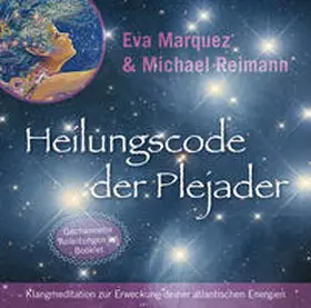 Marquez / Reimann |  Heilungscode der Plejader [Reiner Klang] | Sonstiges |  Sack Fachmedien