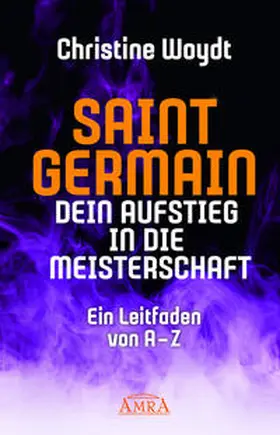 Woydt | SAINT GERMAIN. Dein Aufstieg in die Meisterschaft | Buch | 978-3-95447-405-9 | sack.de