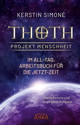 Simoné |  MEISTER THOTH - Im All-Tag, Arbeitsbuch für die Jetzt-Zeit [Erweiterte Neuausgabe] | eBook | Sack Fachmedien