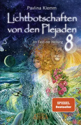 Klemm |  Lichtbotschaften von den Plejaden Band 8: Im Feld der Heilung (SPIEGEL-BESTSELLER) | Buch |  Sack Fachmedien