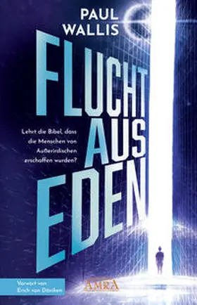 Wallis |  FLUCHT AUS EDEN [Exklusives Vorwort von Erich von Däniken] | Buch |  Sack Fachmedien