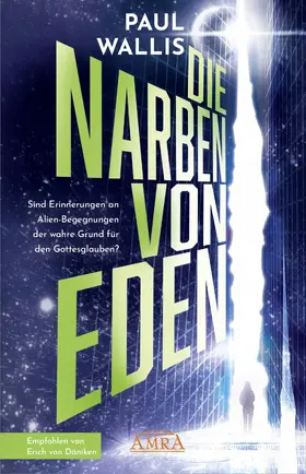 Wallis |  DIE NARBEN VON EDEN. Empfohlen von Erich von Däniken | eBook | Sack Fachmedien