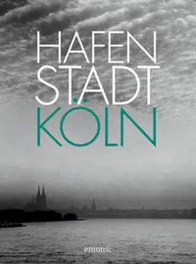 Schäfke |  Hafenstadt Köln | Buch |  Sack Fachmedien