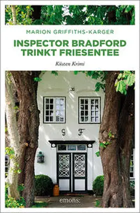 Griffiths-Karger / Griffith-Karger |  Inspector Bradford trinkt Friesentee | Buch |  Sack Fachmedien