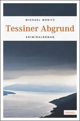 Moritz |  Tessiner Abgrund | Buch |  Sack Fachmedien