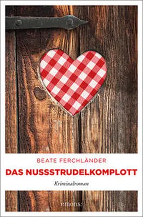 Ferchländer |  Das Nussstrudelkomplott | Buch |  Sack Fachmedien