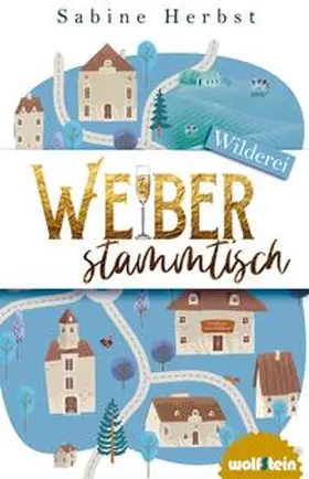 Herbst |  Weiberstammtisch - Wilderei | eBook | Sack Fachmedien