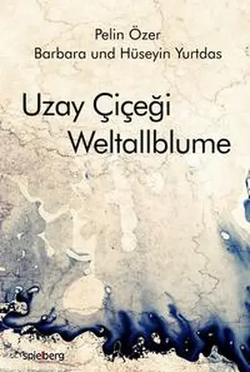 Özer |  Uzay Çiçegi Weltallblume | Buch |  Sack Fachmedien