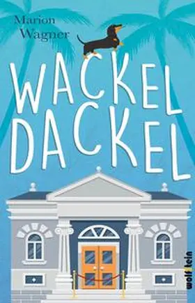Wagner | Wackeldackel | Buch | 978-3-95452-768-7 | www2.sack.de