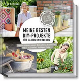 Brenner / Terhardt |  Meine besten DIY-Projekte für Garten und Balkon | Buch |  Sack Fachmedien