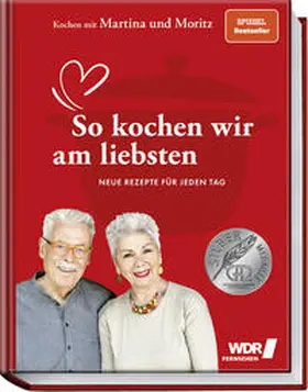 Meuth / Neuner-Duttenhofer |  Kochen mit Martina und Moritz - So kochen wir am liebsten | Buch |  Sack Fachmedien