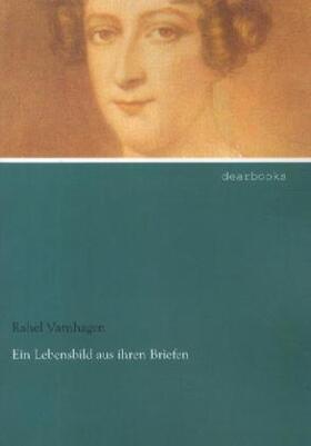 Varnhagen |  Ein Lebensbild aus ihren Briefen | Buch |  Sack Fachmedien