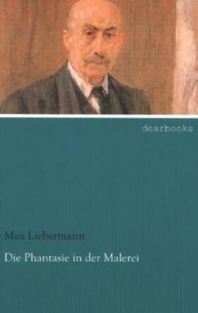 Liebermann |  Die Phantasie in der Malerei | Buch |  Sack Fachmedien