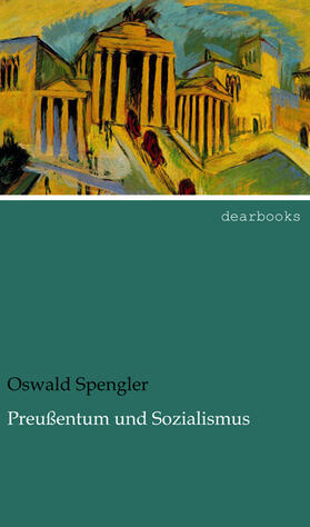 Spengler |  Preußentum und Sozialismus | Buch |  Sack Fachmedien