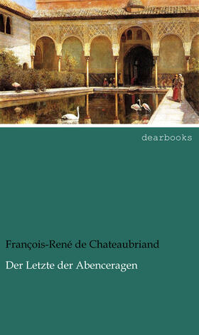 Chateaubriand |  Der Letzte der Abenceragen | Buch |  Sack Fachmedien