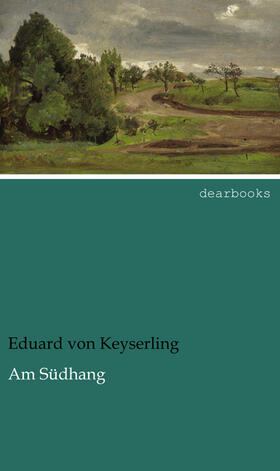 Keyserling |  Am Südhang | Buch |  Sack Fachmedien