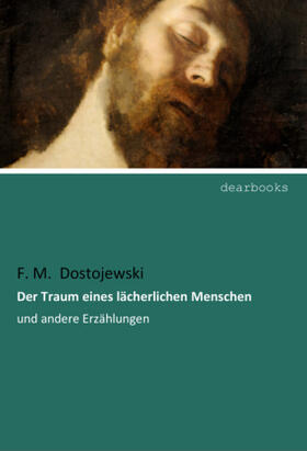 Dostojewski |  Der Traum eines lächerlichen Menschen | Buch |  Sack Fachmedien