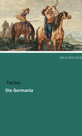 Tacitus |  Die Germania | Buch |  Sack Fachmedien
