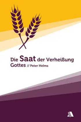 Helms |  Die Saat der Verheißung Gottes | Buch |  Sack Fachmedien