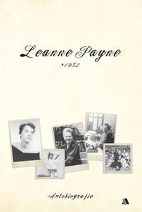 Payne |  Leanne Payne * 1932 | eBook | Sack Fachmedien