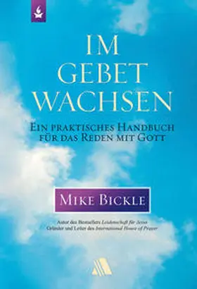 Bickle | Im Gebet wachsen | E-Book | www2.sack.de