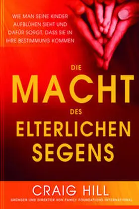 Hill |  Die Macht des elterlichen Segens | eBook | Sack Fachmedien