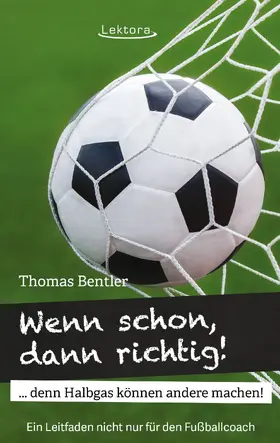 Bentler |  Wenn schon, dann richtig! | eBook | Sack Fachmedien