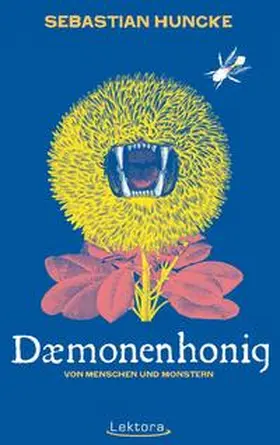 Huncke |  Dämonenhonig | Buch |  Sack Fachmedien