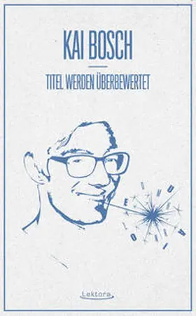 Bosch |  Titel werden überbewertet | Buch |  Sack Fachmedien