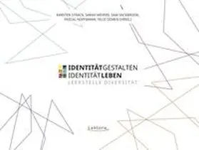Strack / Mevers / Sackbrook |  Identität gestalten – Identität leben | Buch |  Sack Fachmedien