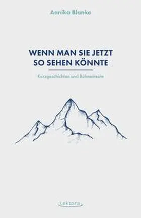 Blanke |  Wenn man sie jetzt so sehen könnte | Buch |  Sack Fachmedien