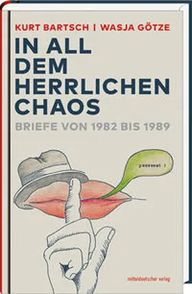 Bartsch / Götze / Böhme |  »In all dem herrlichen Chaos« | Buch |  Sack Fachmedien
