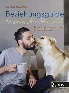 Zulch / Mills |  Beziehungsguide Mensch-Hund | eBook | Sack Fachmedien