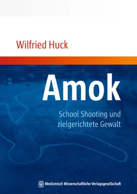 Huck | Amok, School Shooting und zielgerichtete Gewalt | E-Book | sack.de