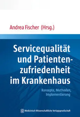 Fischer |  Service und Kundenorientierung im Krankenhaus | Buch |  Sack Fachmedien