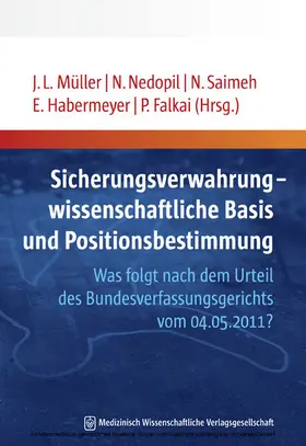 Müller / Nedopil / Saimeh |  Sicherungsverwahrung - wissenschaftliche Basis und Positionsbestimmung | eBook | Sack Fachmedien