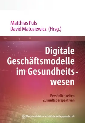 Puls / Matusiewicz |  Digitale Geschäftsmodelle im Gesundheitswesen | eBook | Sack Fachmedien
