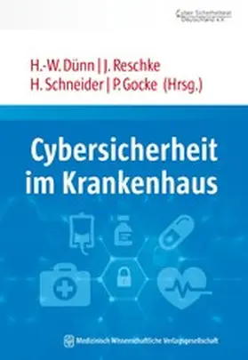 Dünn / Reschke / Schneider |  Cybersicherheit im Krankenhaus | eBook | Sack Fachmedien