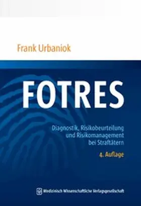 Urbaniok | FOTRES - Forensisches Operationalisiertes Therapie-Risiko-Evaluations-System | E-Book | sack.de