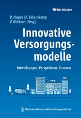 Nieper / Ekkernkamp / Glöckner |  Innovative Versorgungsmodelle | eBook | Sack Fachmedien
