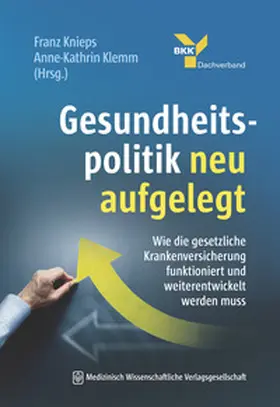 Knieps / Klemm |  Gesundheitspolitik neu aufgelegt | eBook | Sack Fachmedien