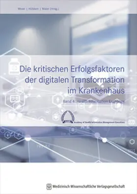 Meier / Hülsken / Maier |  Die kritischen Erfolgsfaktoren der digitalen Transformation im Krankenhaus | eBook | Sack Fachmedien