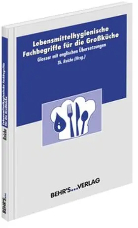 Reiche |  Lebensmittelhygienische Fachbegriffe für die Großküche | Buch |  Sack Fachmedien
