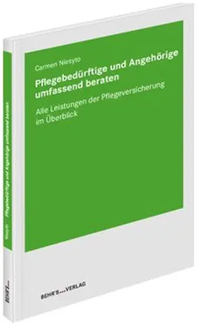 Niesyto |  Pflegebedürftige und Angehörige umfassend beraten | Buch |  Sack Fachmedien