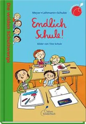 Meyer / Lehmann / Schulze |  Die wilden Schulzwerge | Buch |  Sack Fachmedien