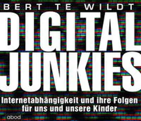 te Wildt |  Digital Junkies | Sonstiges |  Sack Fachmedien