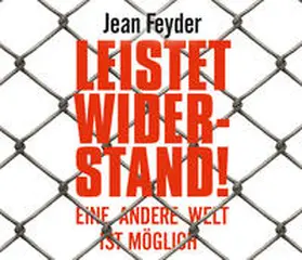 Feyder |  Leistet Widerstand! | Sonstiges |  Sack Fachmedien